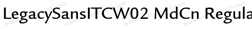 LegacySansITCW02 MdCn Regular字体转换